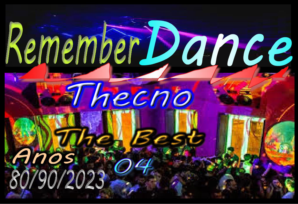 Remember Dance Thecno The Best 80/90/2023