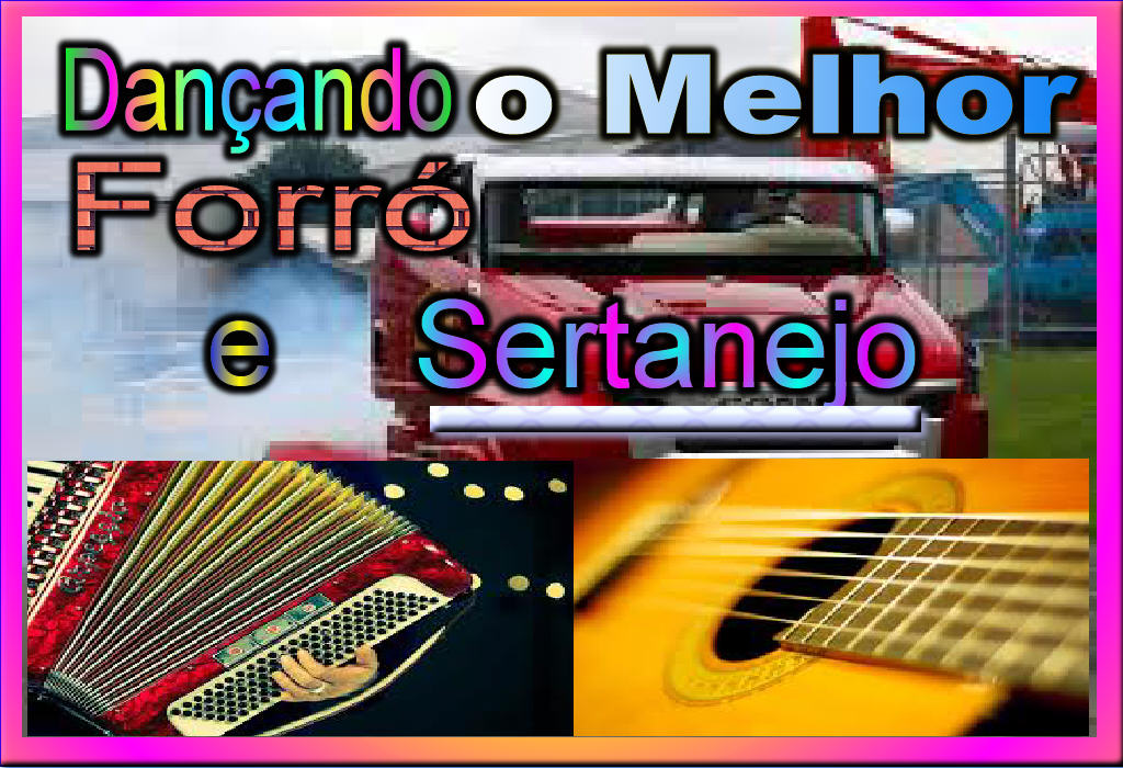 Dançando O Melhor Forró e Sertanejo